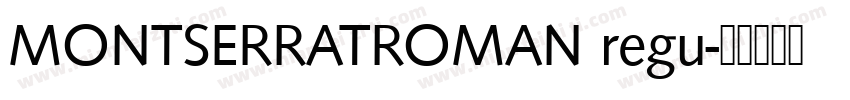 MONTSERRATROMAN regu字体转换